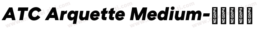 ATC Arquette Medium字体转换
